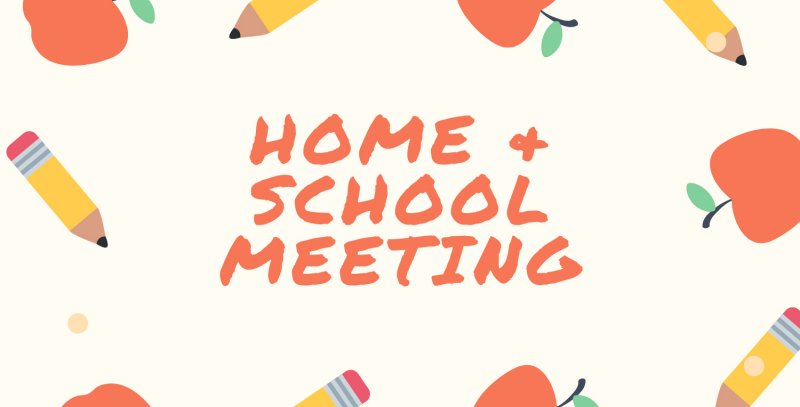 Home & School virtual meeting